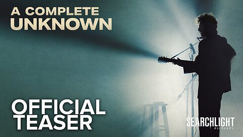 A COMPLETE UNKNOWN Official Teaser Searchlight Pictures