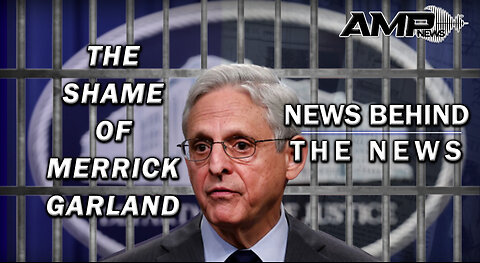 The Shame of Merrick Garland | NEWS BEHIND THE NEWS September 29th, 2023