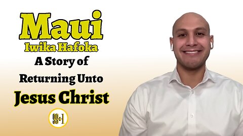 Maui | Iwika Hafoka | A Story of Returning Unto Jesus Christ