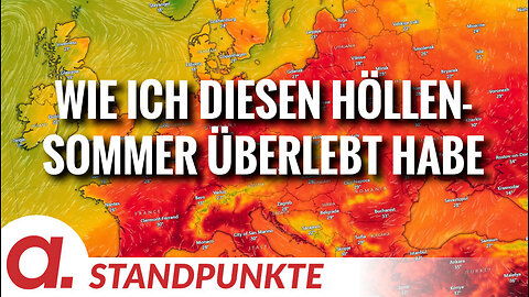 Wie ich diesen Höllensommer überlebt habe | Von Peter Haisenko