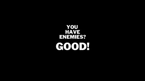 Embrace Your Enemies: A Testament of Strength