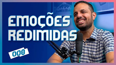 CRENTES COMUNS E SUAS QUESTÕES EMOCIONAIS · Jamerson Lopes | CC Cast #08