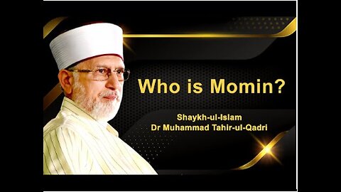 Who Is Momin? | مومن کون ہے؟ | Shaykh-Islam Dr Muhammad Tahir ul Qadri