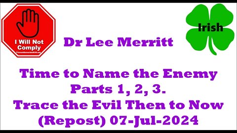 Dr Lee Merritt Time to Name the Enemy Parts 1, 2 & 3 07-Jul-2024