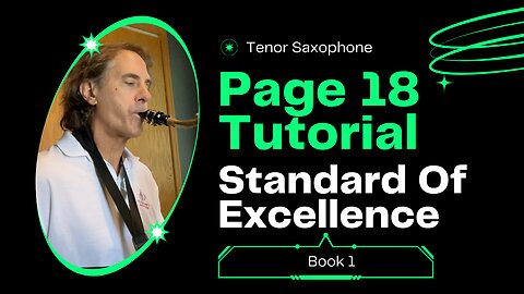 Page 18 Tutorial | Standard Of Excellence Book 1 for Tenor Saxophone