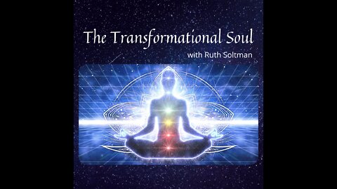 The Transformational Soul ~ Transformation ~ 4 May 2022