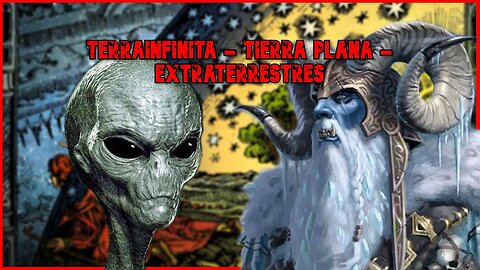 Flat Earth (TerraInfinita), Aliens, Giants and Ancient Civilizations