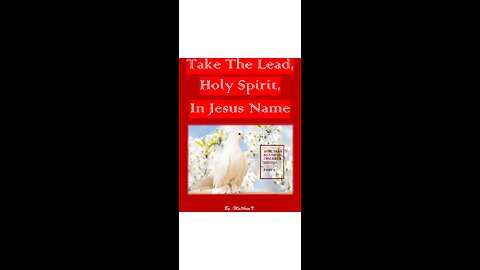 Take The Lead , Holy Spirit, In Jesus Name-Part 1