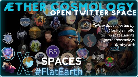 Flat Earth on Thursday Night #2, Live on X Space