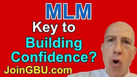 MLM: Confidence - What is the Key to Building Confidence?