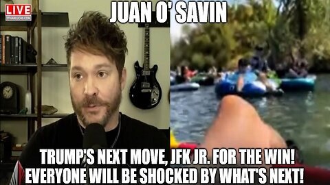 Juan O' Savin- Trump's Next Move, JFK Jr. For the Win! Everyone Will Be Shocked By What's Next!