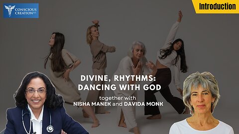 Nisha Manek Introduction to Divine Rhythms: Dancing with God Featuring Davida Monk