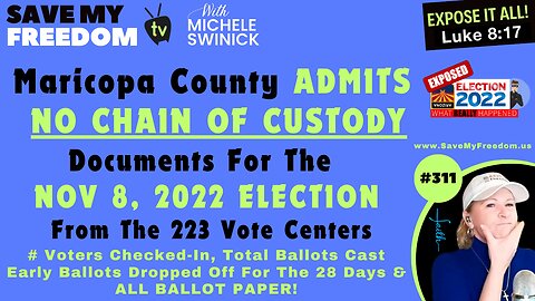 BREAKING NEWS! Maricopa County Admits NO Chain Of Custody Documents For Nov 8, 2022 Election From The 223 Voting Centers: # Of Voters Checked-In, Total Ballots Cast, Early Ballots Dropped Off For The 28 Days & ALL Ballot Paper!