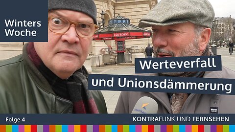 Winters Woche vom 25.02.2024 - Werteverfall und Unionsdämmerung