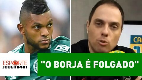 "O BORJA é FOLGADO". Repórter revela malandragens do atacante