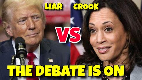 KAMALA HARRIS AND DONALD TRUMP WILL DEBATE EACH OTHER, LIAR VS CROOK