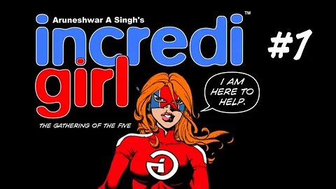 INCREDI-GIRL #1 Kickstarter Comic Book Crowdfunding Campaign Launch