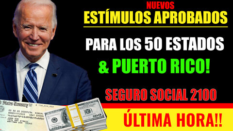 NUEVOS ESTIMULOS APROBADOS PARA LOS 50 ESTADOS Y PUERTO RICO!! Seguro Social 2100 + Stock Market