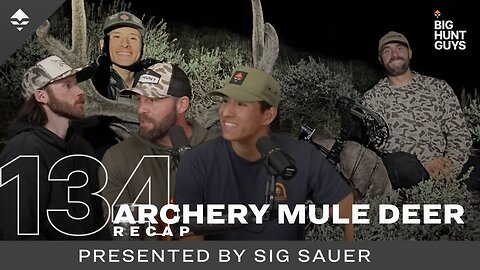 Omar's Archery Mule Deer Hunt Recap - A Success Story! | Big Hunt Guys, Ep. 134