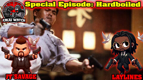 Kaiju Watch: Special Episode - Hard Boiled