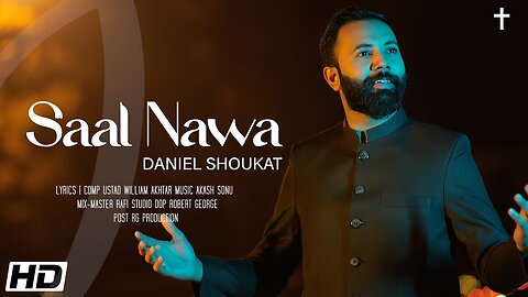 Saal Nawa Worshiper Daniel Shoukat New Year 2023 Gospel Song Akash Sonu