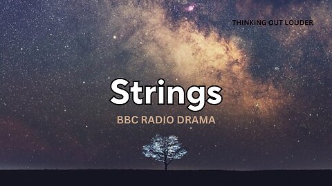 Strings | BBC RADIO DRAMA