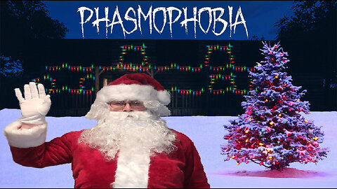 Ghost Hunter Santa! [Phasmophobia]