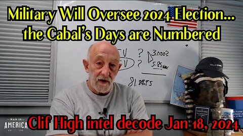 Clif High: Military Will Oversee 2024 Election… the Cabal’s Days are Numbered!