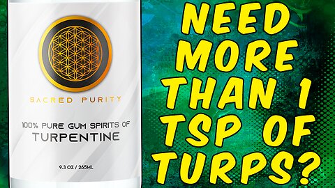 Should You Be Taking More Than 1 Teaspoon of Turpentine?