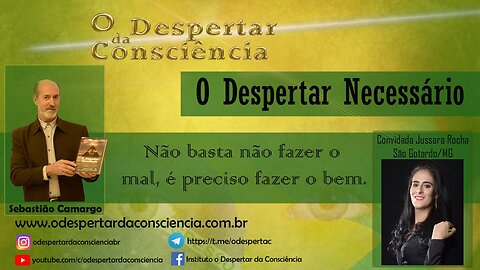 DESPERTAR NECESSÁRIO - Não basta fazer o mal, é preciso fazer o bem