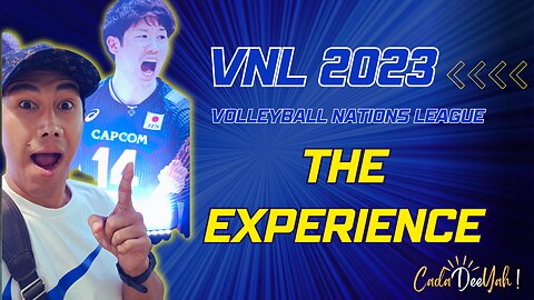 VNL2023 " The Experience"