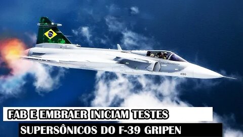 FAB E Embraer Iniciam Testes Supersônicos Do F-39 Gripen