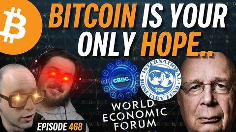 PROOF: Central Planners Want to Control You, Only Bitcoin Stops Them | EP 468