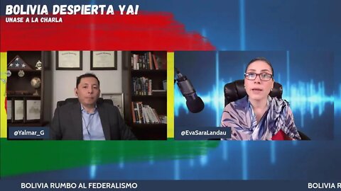 BOLIVIA DESPIERTA YA! RUMBO AL FEDERALISMO CON YALMAR GUZMÁN