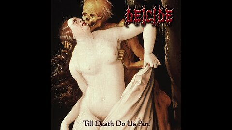 Deicide - Till Death Do Us Part