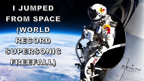 I Jumped From Space (World Record Supersonic Freefall)