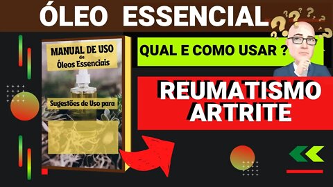 REUMATISMO | ARTRITE | ARTROSE | OSTEOPOROSE | QUAIS ÓLEOS ESSENCIAIS E COMO USAR PARA AUXILIAR.