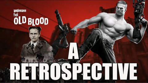 Wolfenstein The Old Blood: A Review and Retrospective (2022)