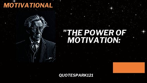 "The Power of Motivation: