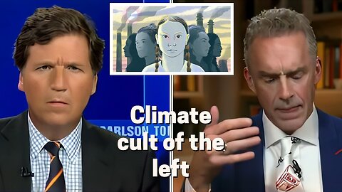 Jordan Peterson, The Religious Structure Behind The Climate Cult Of The Left (Tucker Carlson)