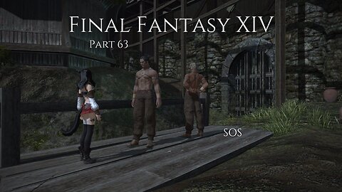 Final Fantasy XIV Part 63 - SOS