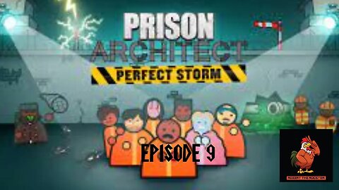 prison architect -episode 9 - perfect storm