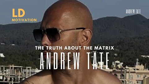 THE TRUTH ABOUT THE MATRIX - ANDREW TATE MOTIVATIONAL SPEECH