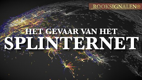 Het gevaar van het SPLINTERNET | Rooksignalen #31