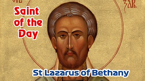 The Life of Saint Lazarus the friend of Jesus