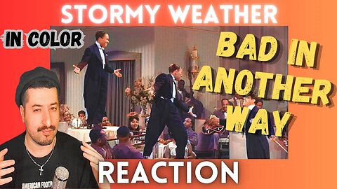 BAD IN ANOTHER WAY - Stormy Weather in color - The Nicholas Brothers and Cab Calloway Reaction