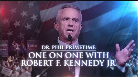 Dr. Phil Primetime: One-on-One with Robert F. Kennedy, Jr. | Merit Street Media