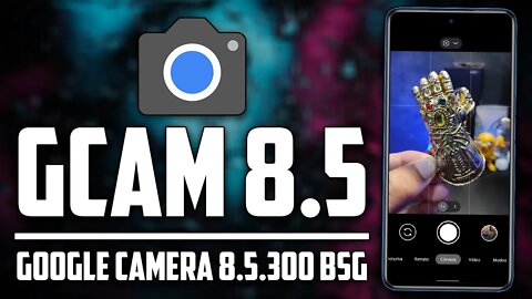 A NOVA GCAM 8.5 FOI LANÇADA! | Google Camera 8.5.300 BSG MOD