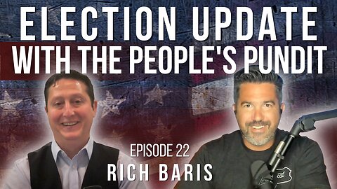 Election Update with The People’s Pundit | RICH BARIS