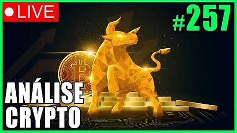 AGORA CADA DIA IMPORTA! SUA ÚLTIMA CHANCE! - ANÁLISE CRYPTO #257 - #bitcoin #eth #criptomoedasaovivo